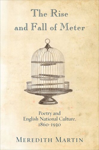 The Rise And Fall Of Meter Poetry And English National Culture 18601930 Course Book Meredith Martin