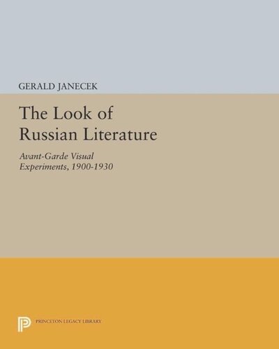 The Look Of Russian Literature Avantgarde Visual Experiments 19001930 Course Book Gerald Janecek