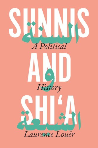 Sunnis And Shia A Political History Laurence Lour Ethan Rundell