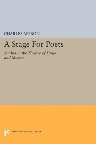 A Stage For Poets Studies In The Theatre Of Hugo And Musset Charles Affron