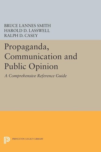 Propaganda Communication And Public Opinion Bruce Lannes Smith Harold D Lasswell