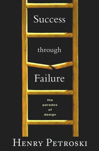 Success Through Failure The Paradox Of Design Course Book Henry Petroski