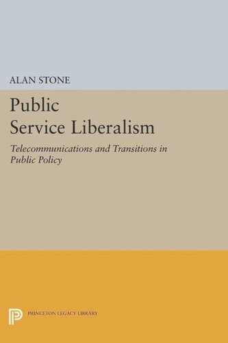 Public Service Liberalism Telecommunications And Transitions In Public Policy Course Book Alan Stone