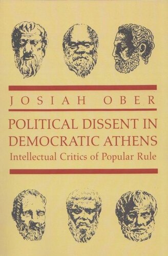 Political Dissent In Democratic Athens Intellectual Critics Of Popular Rule Core Textbook Josiah Ober