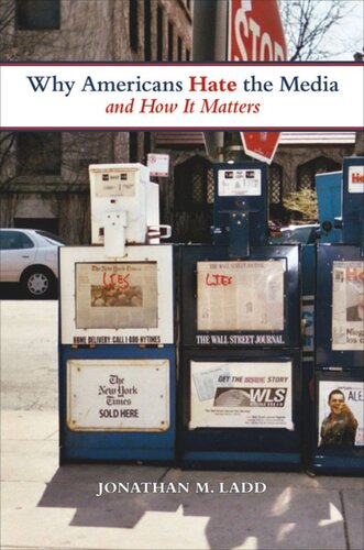 Why Americans Hate The Media And How It Matters Jonathan M Ladd