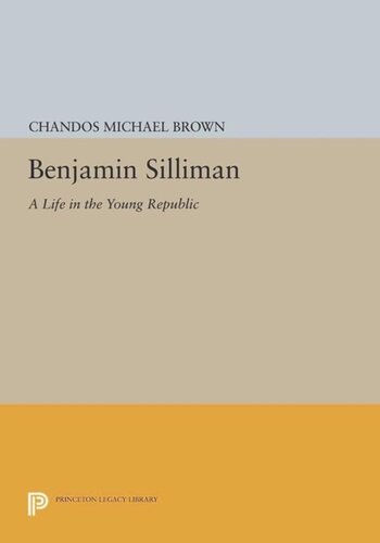 Benjamin Silliman A Life In The Young Republic Course Book Chandos Michael Brown
