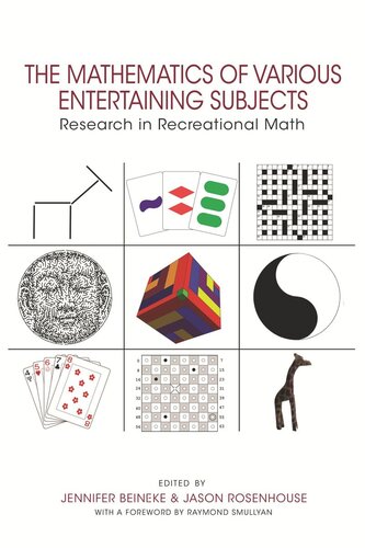 The Mathematics Of Various Entertaining Subjects Research In Recreational Math Jennifer Beineke Editor Jason Rosenhouse Editor Raymond M Smullyan Editor