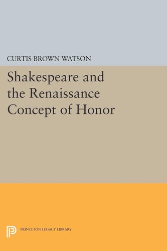 Shakespeare And The Renaissance Concept Of Honor Curtis Brown Watson