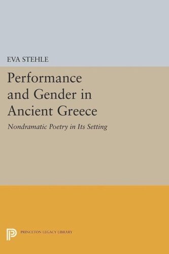 Performance And Gender In Ancient Greece Nondramatic Poetry In Its Setting Course Book Eva Stehle