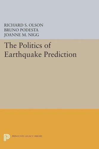 The Politics Of Earthquake Prediction Course Book Richard S Olson Bruno Podesta Joanne M Nigg