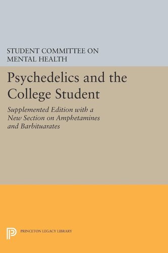 Psychedelics And The College Student Student Committee On Mental Health Princeton University Committee On Mental Health Student