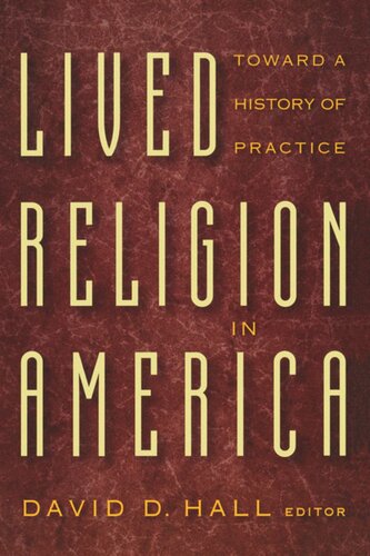 Lived Religion In America Toward A History Of Practice David D Hall Editor
