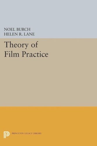 Theory Of Film Practice Course Book Noel Burch Helen R Lane