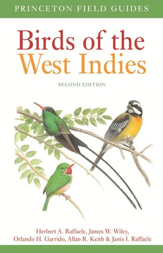 Birds Of The West Indies Second Edition Herbert A Raffaele James Wiley Orlando H Garrido Allan Keith Janis I Raffaele