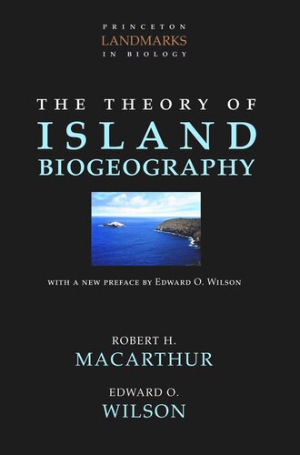 The Theory Of Island Biogeography With A New Preface By Edward O Wilson Robert H Macarthur Edward O Wilson