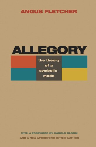 Allegory The Theory Of A Symbolic Mode Angus Fletcher Harold Bloom
