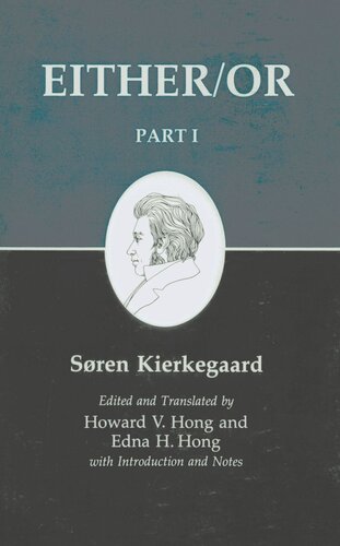 Kierkegaards Writing Iii Part I Eitheror Sren Kierkegaard Editor Howard V Hong Editor Edna H Hong Editor