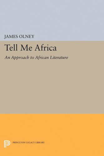 Tell Me Africa An Approach To African Literature James Olney