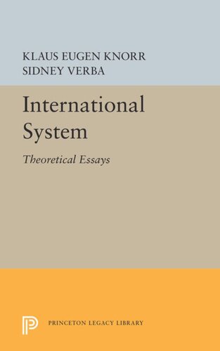 International System Theoretical Essays Klaus Eugen Knorr Sidney Verba