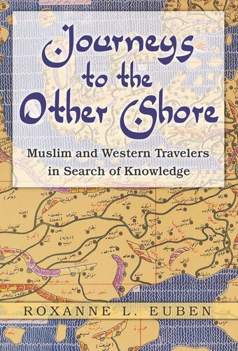 Journeys To The Other Shore Muslim And Western Travelers In Search Of Knowledge Course Book Roxanne L Euben