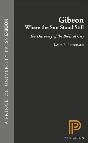 Gibeon Where The Sun Stood Still The Discovery Of The Biblical City Course Book James B Pritchard Editor