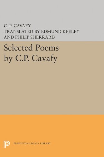 Selected Poems By Cp Cavafy C P Cavafy Edmund Keeley Philip Sherrard