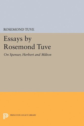 Essays By Rosemond Tuve On Spenser Herbert And Milton Rosemond Tuve