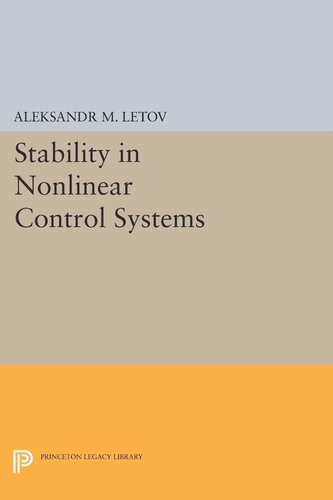 Stability In Nonlinear Control Systems Aleksandr Mikhailovich Letov