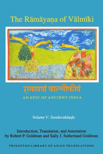 The Rmyaa Of Vlmki An Epic Of Ancient India Volume V Sundaraka Robert P Goldman Editor Sally J Sutherland Goldman Editor