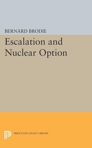 Escalation And Nuclear Option Bernard Brodie