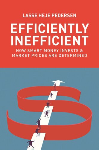 Efficiently Inefficient How Smart Money Invests And Market Prices Are Determined Course Book Lasse Heje Pedersen
