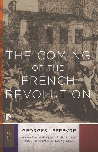 The Coming Of The French Revolution Georges Lefebvre R R Palmer Timothy Tackett R R Palmer