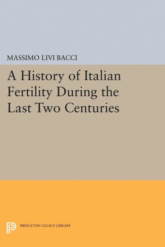 A History Of Italian Fertility During The Last Two Centuries Massimo Livi Bacci