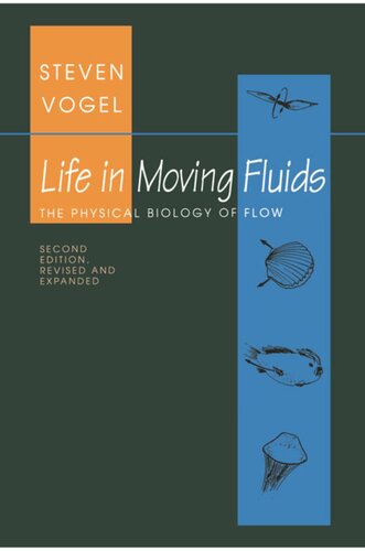 Life In Moving Fluids The Physical Biology Of Flow Revised And Expanded Second Edition Steven Vogel