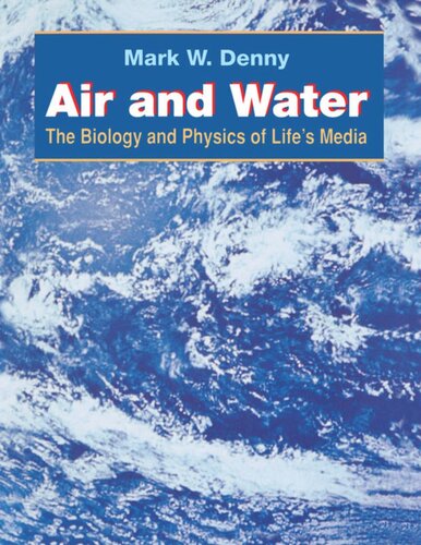 Air And Water The Biology And Physics Of Lifes Media Mark Denny