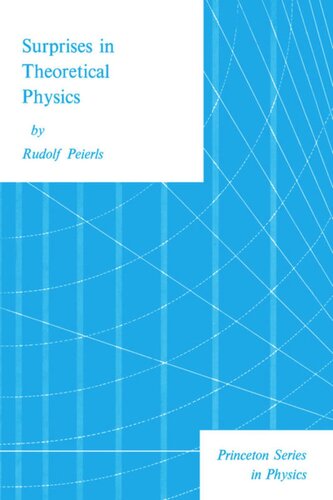 Surprises In Theoretical Physics Rudolf Peierls