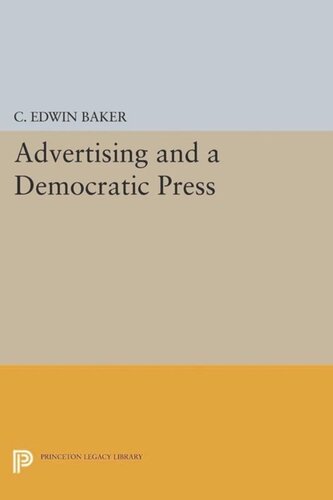 Advertising And A Democratic Press Course Book C Edwin Baker