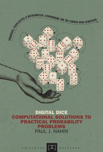 Digital Dice Computational Solutions To Practical Probability Problems With A New Preface By The Author Paul J Nahin