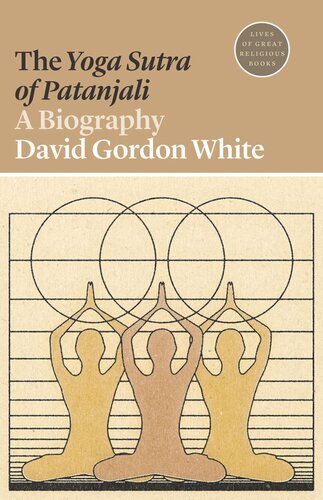The Yoga Sutra Of Patanjali A Biography Course Book David Gordon White