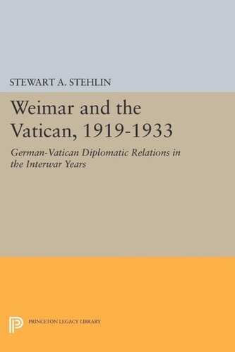 Weimar And The Vatican 19191933 Germanvatican Diplomatic Relations In The Interwar Years Course Book Stewart A Stehlin