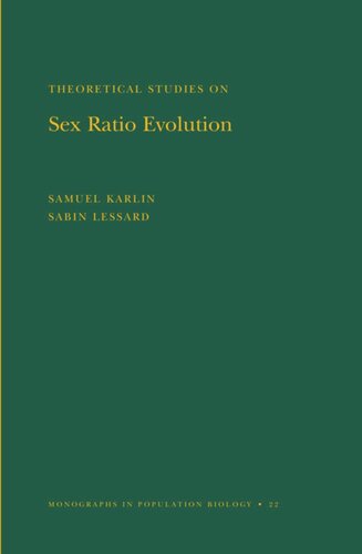 Theoretical Studies On Sex Ratio Evolution Mpb22 Volume 22 Samuel Karlin Sabin Lessard