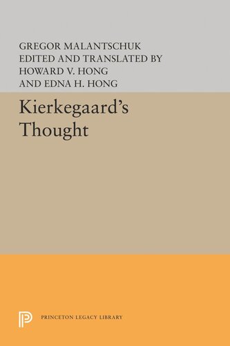 Kierkegaards Thought Gregor Malantschuk Editor Howard V Hong Editor Edna H Hong Editor
