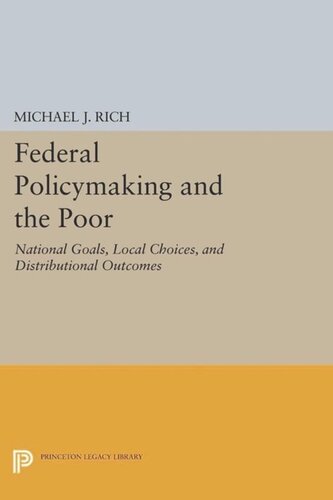 Federal Policymaking And The Poor National Goals Local Choices And Distributional Outcomes Course Book Michael J Rich