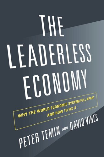 The Leaderless Economy Why The World Economic System Fell Apart And How To Fix It Course Book Peter Temin David Vines