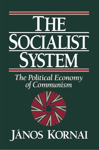 The Socialist System The Political Economy Of Communism Jnos Kornai