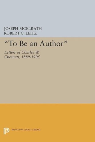 To Be An Author Letters Of Charles W Chesnutt 18891905 Course Book Joseph R Mcelrath Editor Robert C Leitz Editor