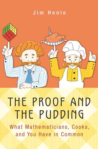 The Proof And The Pudding What Mathematicians Cooks And You Have In Common Course Book Jim Henle