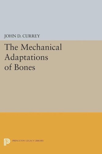 The Mechanical Adaptations Of Bones Course Book John D Currey