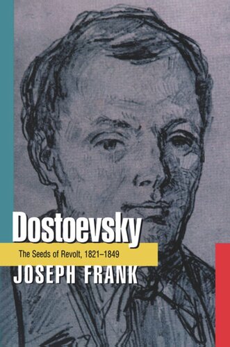 Dostoevsky The Seeds Of Revolt 18211849 Joseph Frank