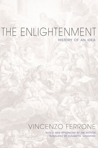 The Enlightenment History Of An Idea Updated Edition Updated Edition With A New Afterword By The Author Vincenzo Ferrone Elisabetta Tarantino Vincenzo Ferrone